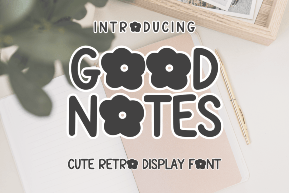 Good Notes: A Display Font That Feels Like a Thoughtful Pause